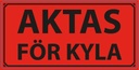 Varningsetikett Aktas för Kyla 1000/rl
